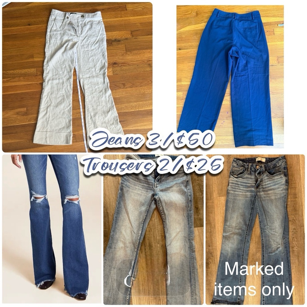 Jeans 3/$50. Trousers 2/$25